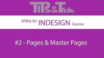 #2   Pages and Master Pages | Intro to InDesign Course