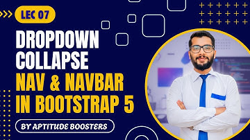 Lec 07 Drop down, Collapse, Nav & NavBar in Bootstrap 5 | Aptitude Boosters 🧠