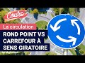 La diffrence entre rond point et carrefour  sens giratoire   code de la route