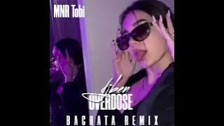 OVERDOSE MNR Tobi BACHATA REMIX DJBEN