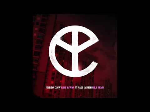 Yellow Claw - Love & War (feat. Yade Lauren) DOLF Remix