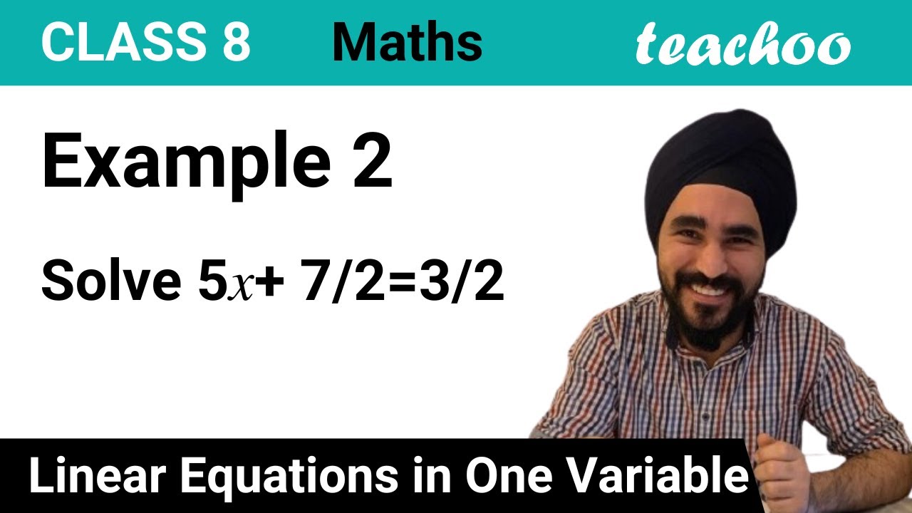 Example 2 - Solve 5x + 7/2 = 3/2 x - 14 - Chapter 2 Class 8 - Teachoo ...