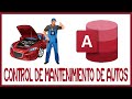 🔴 Control de Mantenimientos de Automóviles en Base de Datos Microsoft Access