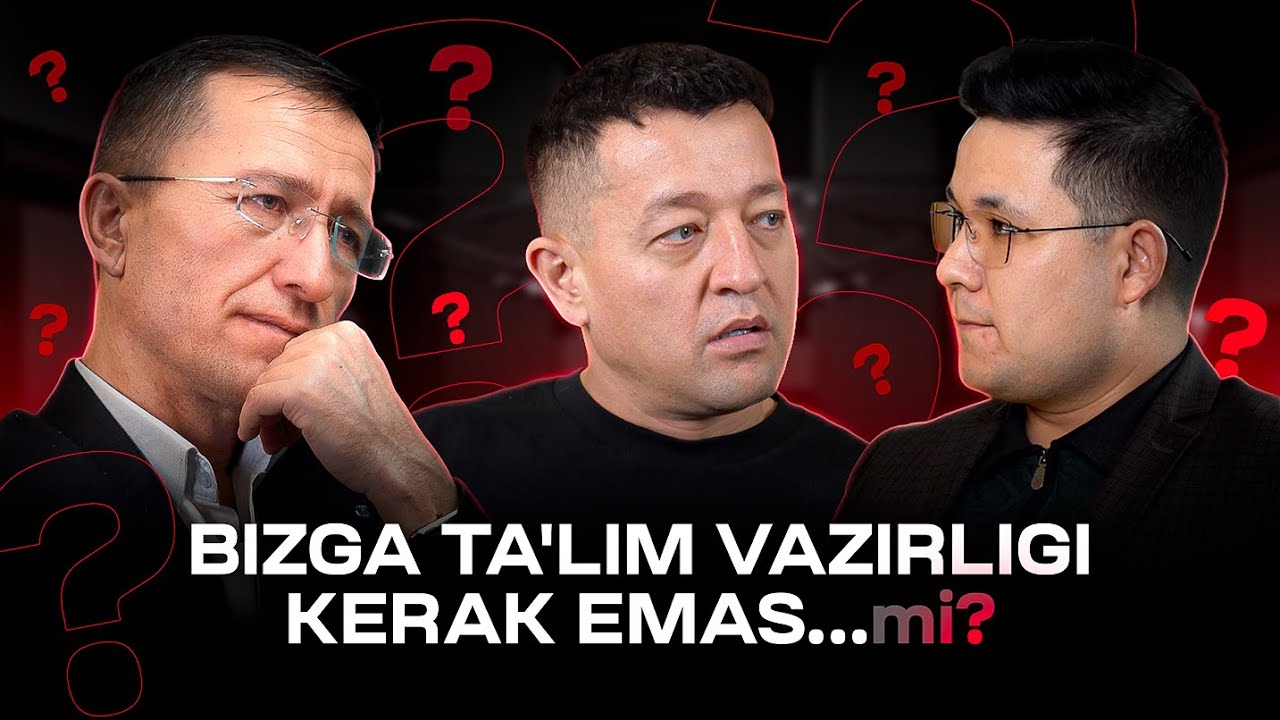 #15 Ta'lim vazirligi butunlay tugatilishi kerak...mi? — 