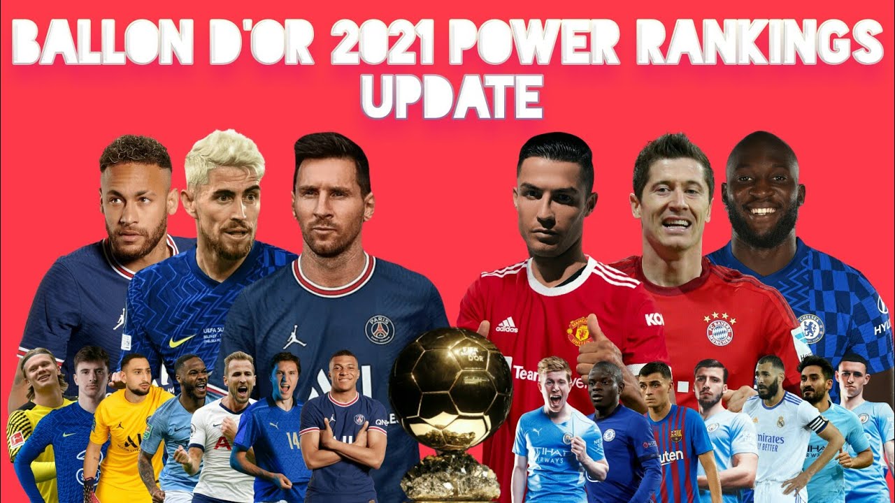 Ballon D Or 2021 Power Rankings Update Hd Youtube