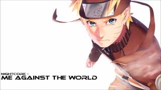 Nightcore - Me Against the World