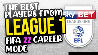 Best 'English League 1' Players To Sign | FIFA 22 Career Mode