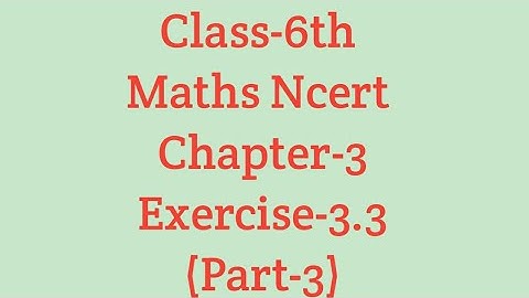 Class-6th | Maths Ncert | Ex.-3.3 | Part-3 | Chapter-3 | Playing with numbers |