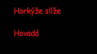 Horkýže slíže - Hovada