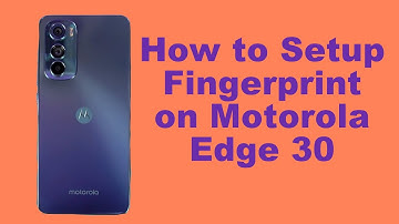 How to Setup Fingerprint on Motorola Edge 30