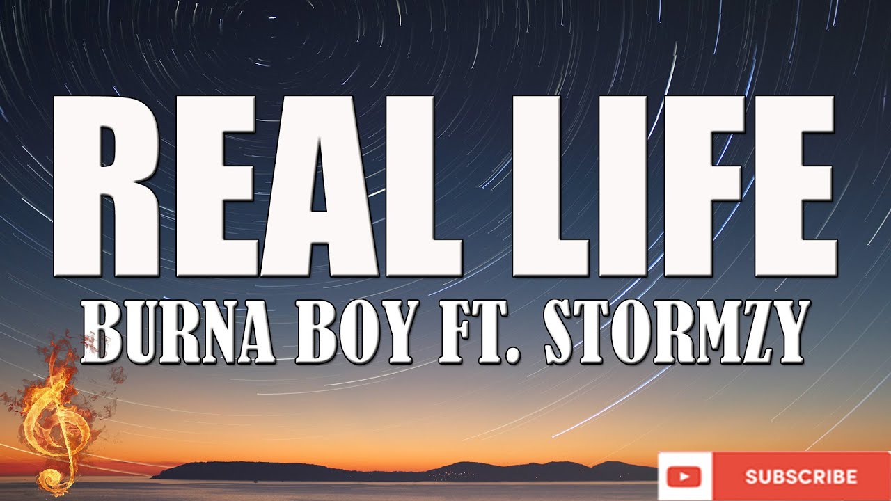 Burna Boy   Real Life feat Stormzy Lyrics Video