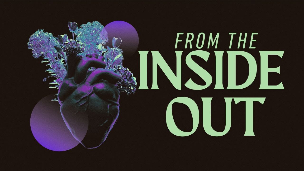 From the Inside Out Part 2 - YouTube