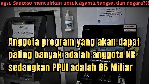 Anggota program yang akan dapat paling banyak adalah anggota NR sedangkan PPUI adalah 85 Miliar