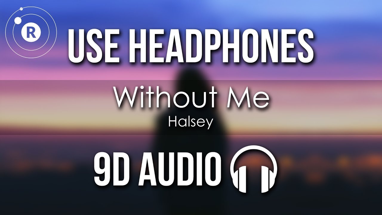 Halsey   Without Me 9D AUDIO