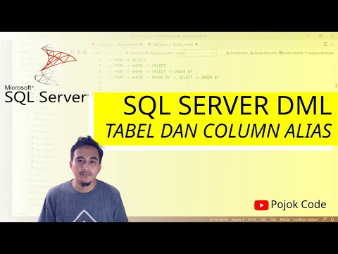 SQL SERVER DML TUTORIALS #13 TABEL DAN COLUMN ALIAS