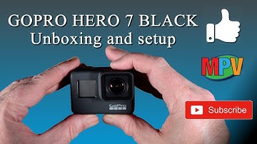 GOPRO HERO 7 BLACK || Unboxing and setup