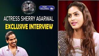 April 28 Em Jarigindi Movie Herione Sherry Agarwal Exclusive Interview Top Telugu Tv