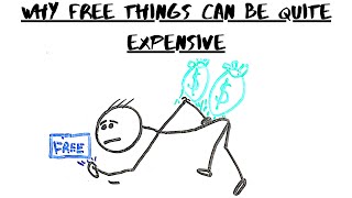 Why free things can be quite expensive