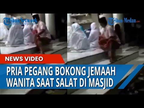 Viral Pria Pegang Bokong Jemaah Wanita saat Salat, Netizen: Mohon Tangkap Ini Namanya Pelecehan