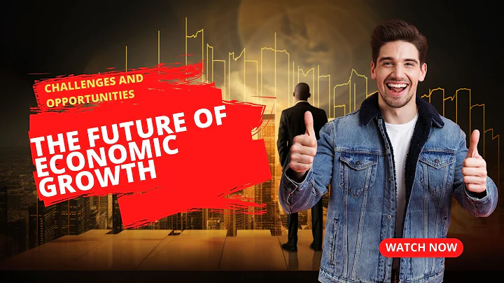 The Future of Economic Growth: Challenges and Opportunities