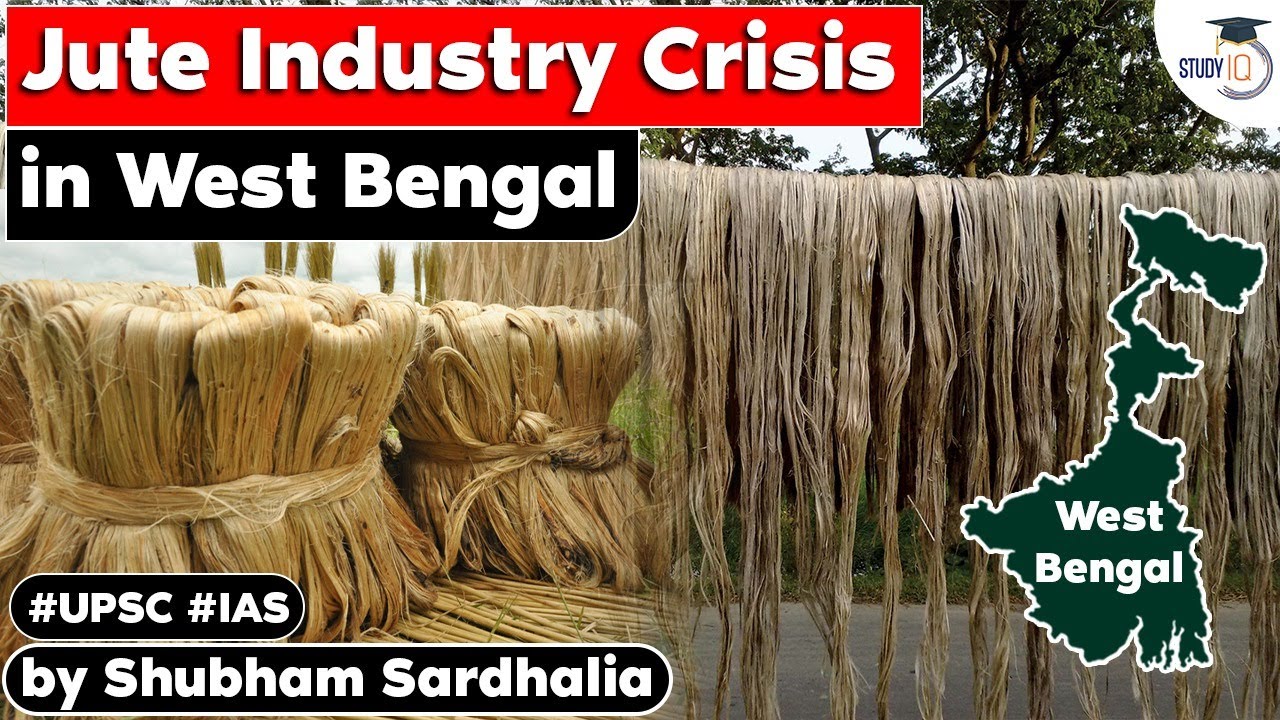Why are Jute industries facing a crisis in West Bengal? Raw material