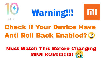 Warning!!! Check if Your Mi Device Has Anti roll back policy! DON