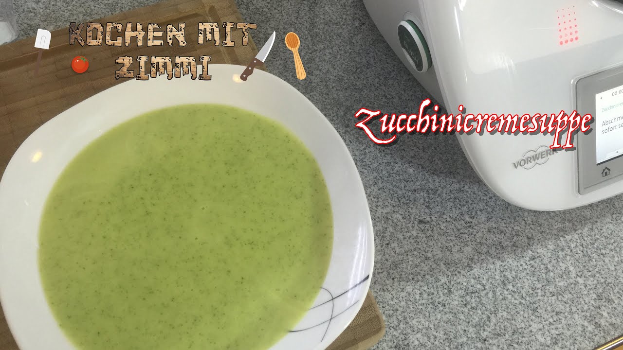 Thermomix Rezept Zucchinicremesuppe Youtube