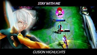 Stay With Me | Gusion Highlights | MLBB