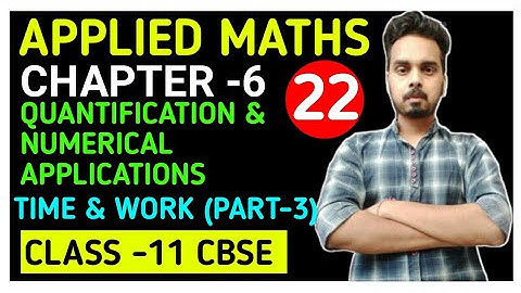 APPLIED MATHS (241) | CHAPTER -6 | TIME & WORK | PART-3 | CLASS -11 | CBSE (UNIT-1) | AAPKI CLASS