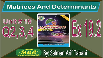 X Unit 19 ex 19.2 Matrices and Determinant class 10 | Matric Exercise 19.2 Question 2,3,4