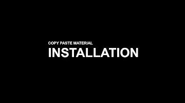 Copy Paste Material - Installation