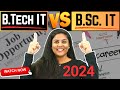 Btech it vs bsc it btech it or bsc it which is better in 2024 btechit bscit itjobs