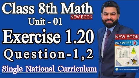 Class 8th Math New book Unit 1 Exercise 1.20 Question 1,2- E.X 1.20 Question 1,2- SNC