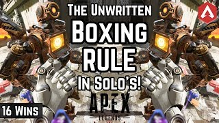16 Wins! THE UNWRITTEN BOXING RULE IN SOLOS 1V1! Could Save Your Life! Apex Legends