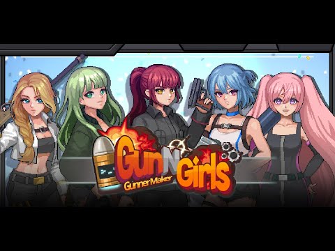 Gun and Girls : Gunner Maker