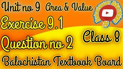 Exercise 9.1 Q.no 2 / Class 8 Unit 9 / Balochistan Board / Balochistan Education
