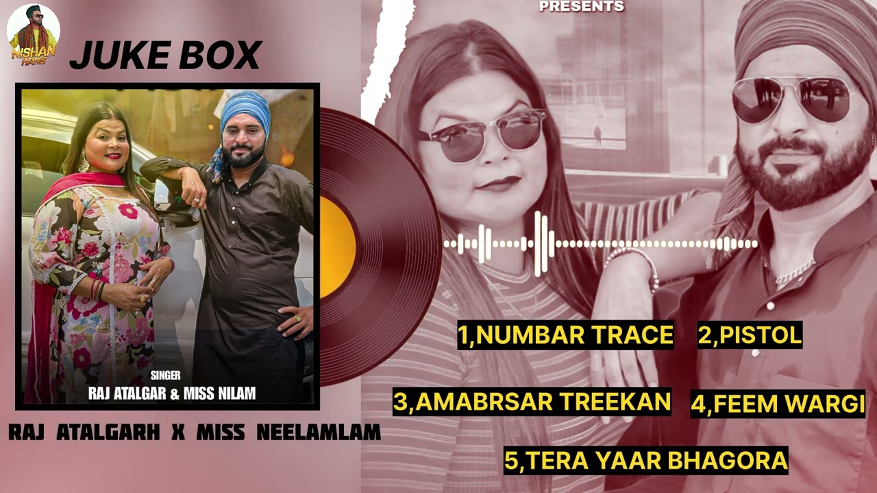 Raj Atalgarh & Miss Neelam (Full Album ) New Punjabi song 2024