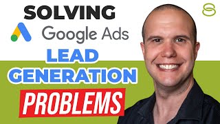 💣 Google Ads Lead Generation Problems: Low Lead Volume and Slow Lead Follow-up