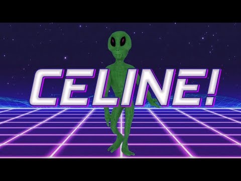 happy-birthday-celine!---alien-remix