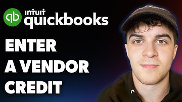 How to Enter a Vendor Credit in Quickbooks (Full 2025 Guide)