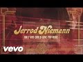 Jerrod Niemann - Only God Could Love You More - Lyric Video