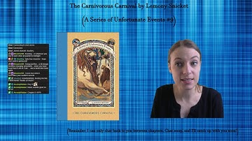 A Series of Unfortunate Events #9: The Carnivorous Carnival by Lemony Snicket (Part 3)