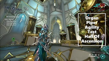Organ Pipe: Agility Test: Hall of Ascension Warframe