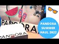 Summer 2022 Pandora unboxing + my newest finds ♥
