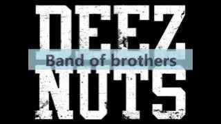 Deez Nuts - Band of Brothers (lyrics)