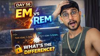Day 56 of Finding Job Series | em vs rem Explained Simply | CSS Units Guide