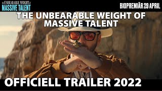 THE UNBEARABLE WEIGHT OF MASSIVE TALENT | Officiell trailer 2022 Swe subs | Hemmapremiär 29 augusti