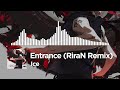 Ice  entrance riran remix