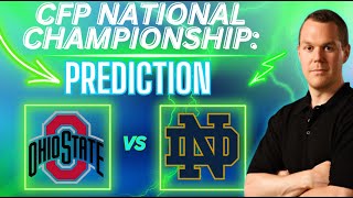 CFB National Championship Predictions | Ohio State vs Notre Dame Predictions and Picks