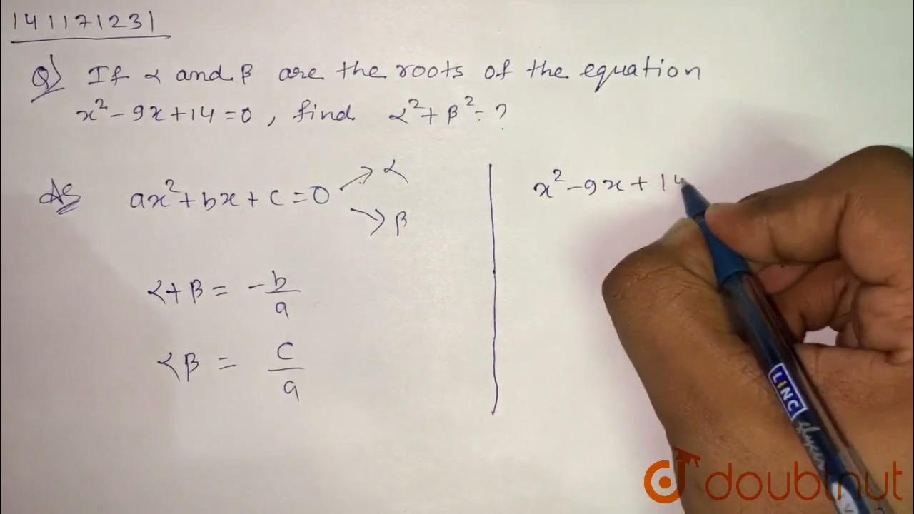 if-alpha-and-beta-are-the-roots-of-the-equation-x-2-9x-14-0-find-i